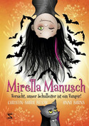 Mirella Manusch: Vorsicht, unser Schulleiter ist ein Vampir!