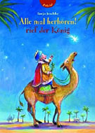 Alle mal herhören! rief der König