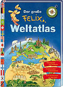 Der große Felix-Weltatlas