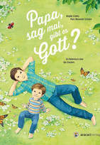 Papa, sag mal, gibt es Gott?