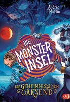 Die Geheimnisse von Oaksend: Die Monsterinsel