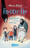 Freddy + Flo - 1. Freddy und Flo gruseln sich vor gar nix!