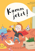 Komm jetzt!