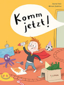 Komm jetzt!