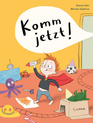 Komm jetzt!