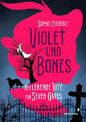 Violet und Bones - Der lebende Tote von Seven Gates