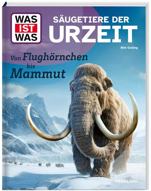 WAS IST WAS - Säugetiere der Urzeit