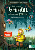 Der kleine Grimlin und das ganz große Herz