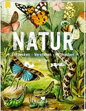 Natur: Entdecken, Verstehen, Mitmachen