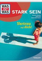 WAS IST WAS - Stark sein: Vertrau auf dich!