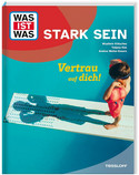 WAS IST WAS - Stark sein: Vertrau auf dich!