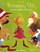 Prinzessin Vivi und die wilden Räuber