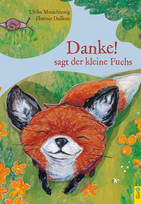 Danke! sagt der kleine Fuchs