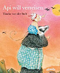 Api will verreisen