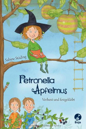 Petronella Apfelmus - verhext und festgeklebt