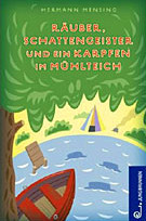 Räuber, Schattengeister und ein Karpfen im Mühlteich
