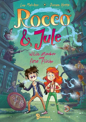 Rocco & Jule - Wilde Zauber und fiese Flüche