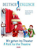 Wir gehen ins Theater - A Visit to the Theatre