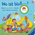 Wo ist bloß...? Mein Baustellen-Buch zum Sachen suchen