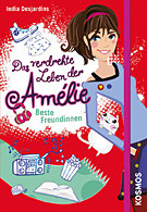 Das verdrehte Leben der Amélie - Beste Freundinnen