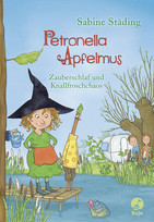 Petronella Apfelmus - 2. Zauberschlaf und Knallfroschchaos