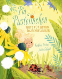 Pia Pustelinchen: Hilfe für Herrn Tausenfüßler