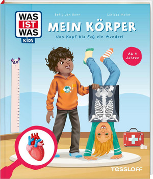 WAS IST WAS Kids - Mein Körper: Von Kopf bis Fuß ein Wunder!