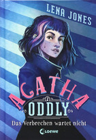 Agatha Oddly - Das Verbrechen wartet nicht