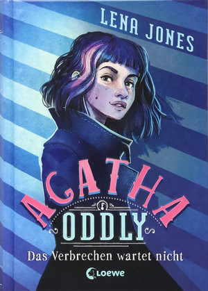 Agatha Oddly - Das Verbrechen wartet nicht