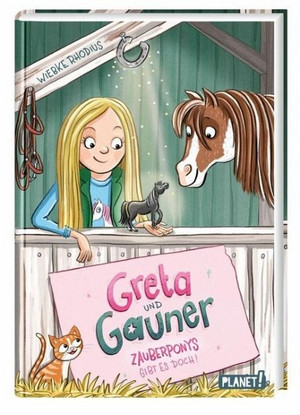 Greta und Gauner: Zauberponys gibt es doch!