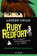 Ruby Redfort - gefährlicher als Gold