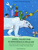 Apfel, Nuss und Schneeballschlacht