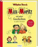 Max und Moritz und andere Geschichten in sieben Streichen