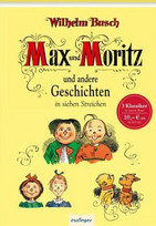 Max und Moritz und andere Geschichten in sieben Streichen