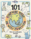 101 einfache Wege, die Welt zu retten