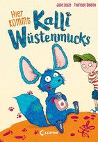 Hier kommt Kalli Wüstenmucks