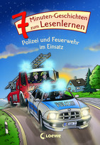 7-Minuten-Geschichten zum Lesenlernen: Polizei und Feuerwehr im Einsatz