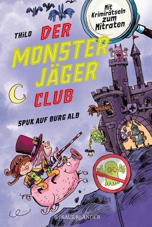 Der Monsterjäger-Club: Spuk auf Burg Alb