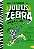 Julius Zebra - Aufruhr im alten China