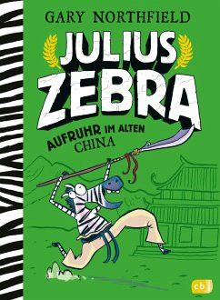 Julius Zebra - Aufruhr im alten China