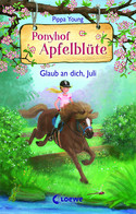 Ponyhof Apfelblüte - 15. Glaub an dich, Juli