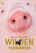 Heimische Tiere und ihre wilden Verwandten