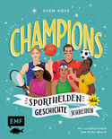 Champions - Sporthelden, die Geschichte schreiben