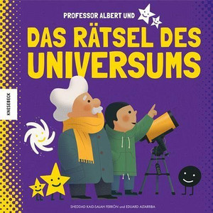 Professor Albert und das Rätsel des Universums