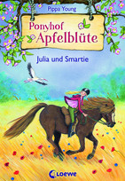Ponyhof Apfelblüte - 6. Julia und Smartie