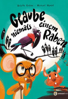 Glaube niemals einem Raben