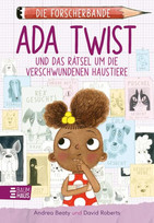 Die Forscherbande: Ada Twist und das Rätsel um die verschwundenen Haustiere