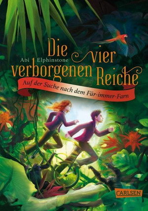 Die vier verborgenen Reiche: Auf der Suche nach dem Für-immer-Farn