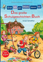 Erst ich ein Stück, dann du - Das große Schulgeschichten-Buch