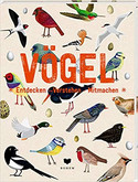 Vögel: Entdecken, Verstehen, Mitmachen